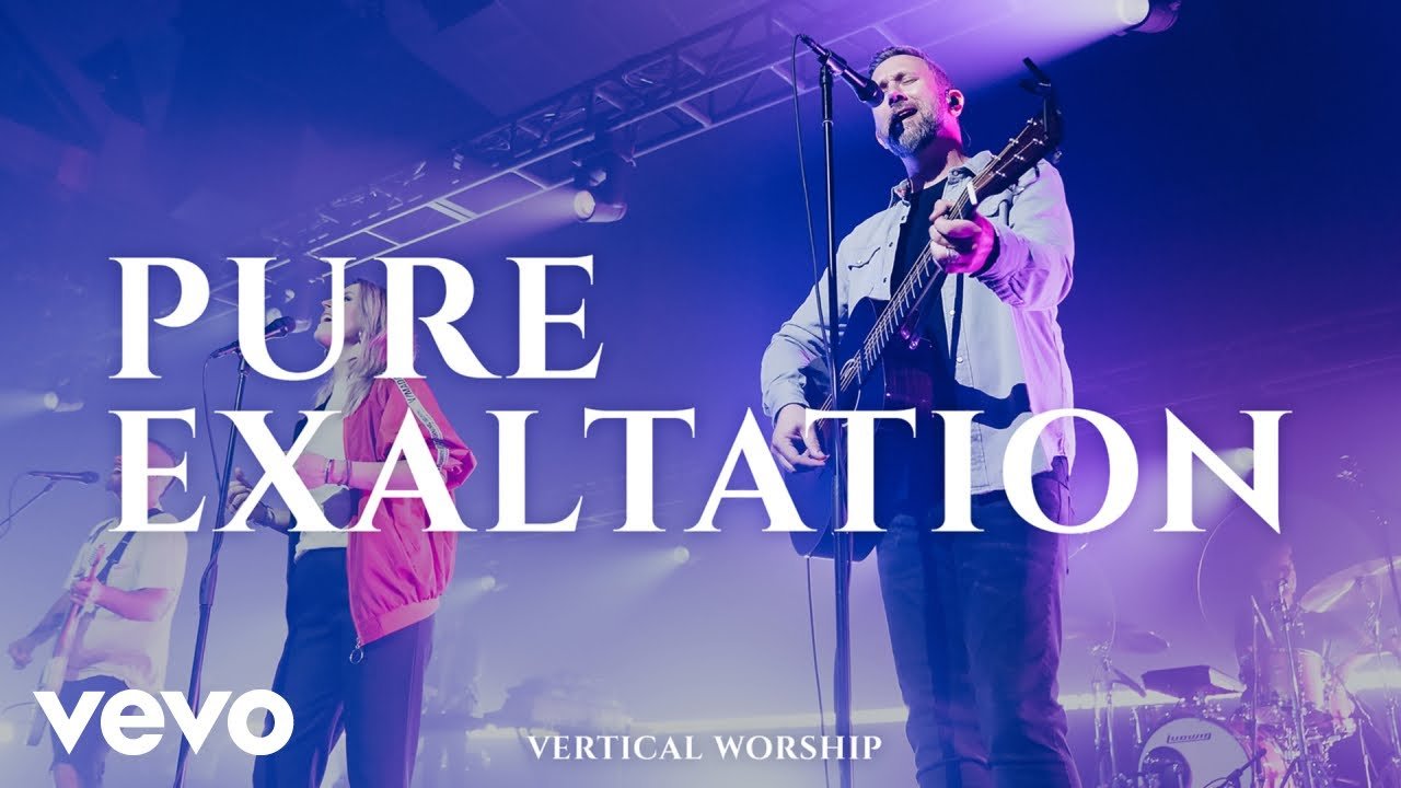 Pure Exaltation (Live) - Vertical Worship